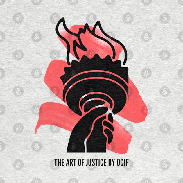 Art of Justice Torch by OCJF